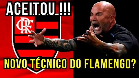 NOVO TÉCNICO DO FLAMENGO? JORGE SAMPAOLI ACEITA NEGÓCIO COM FLAMENGO! NOTÍCIAS DO FLAMENGO HOJE