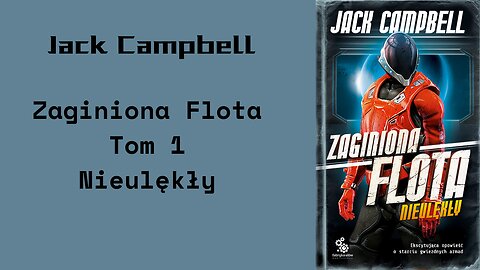 Jack Campbell Zaginiona flota Tom 1 Nieulękły