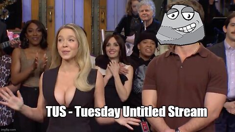 TUS - Tuesday Untitled Stream