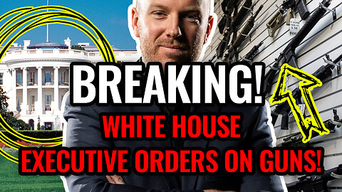 WHITE HOUSE moves on GUNS through Executive Orders! 2024 safe? 2025 PLUS looking WORSE