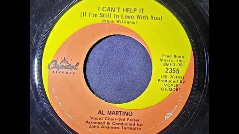 Al Martino, John Andrews Tartaglia – I Can't Help It (If I'm Still in Love With You)