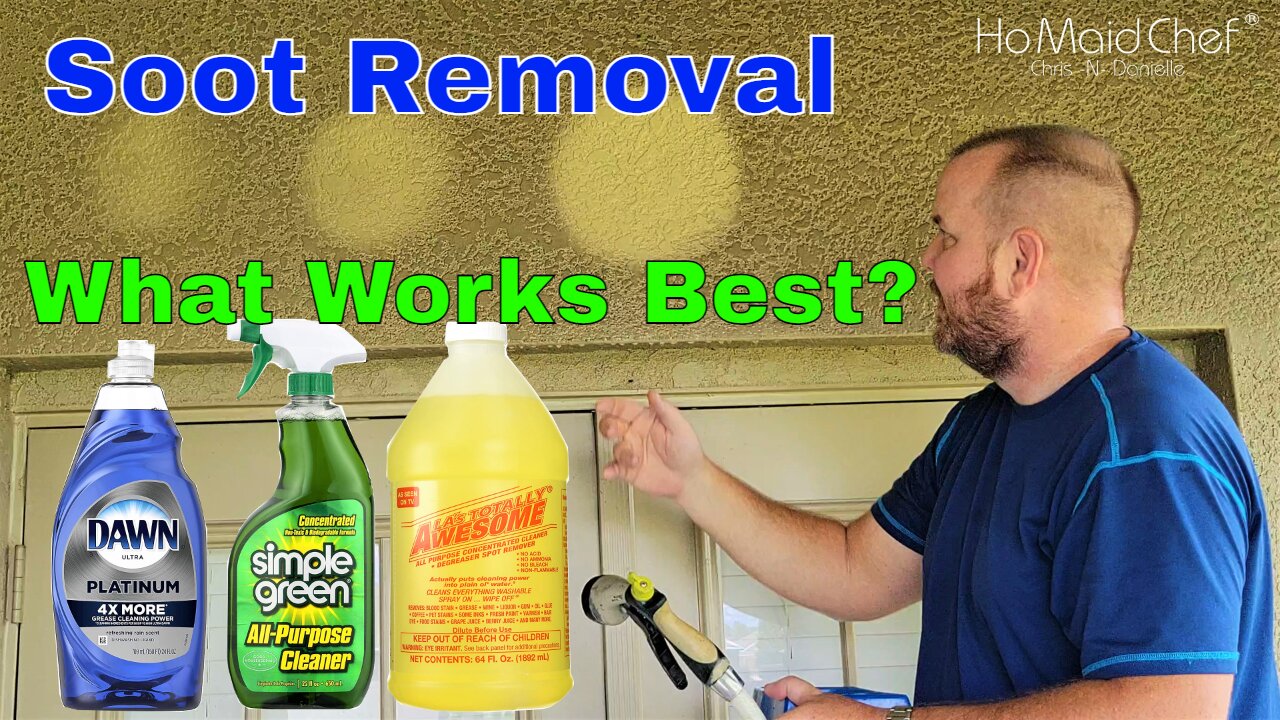 Removing Soot, What Works The Best? Dawn, Simple Green, LA Awesome...