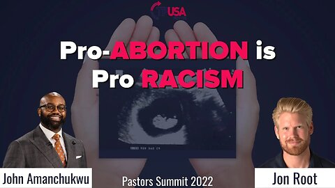 Pro-ABORTION is Pro RACISM | @revwutruth & @jonroot