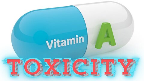 Vitamin A Toxicity