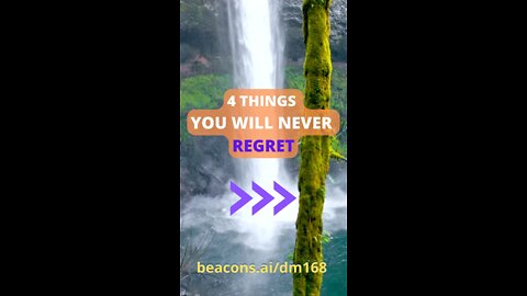 4 THINGS YOU WILL NEVER REGRET