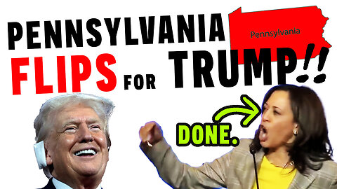 Pennsylvania FLIPS For Trump!