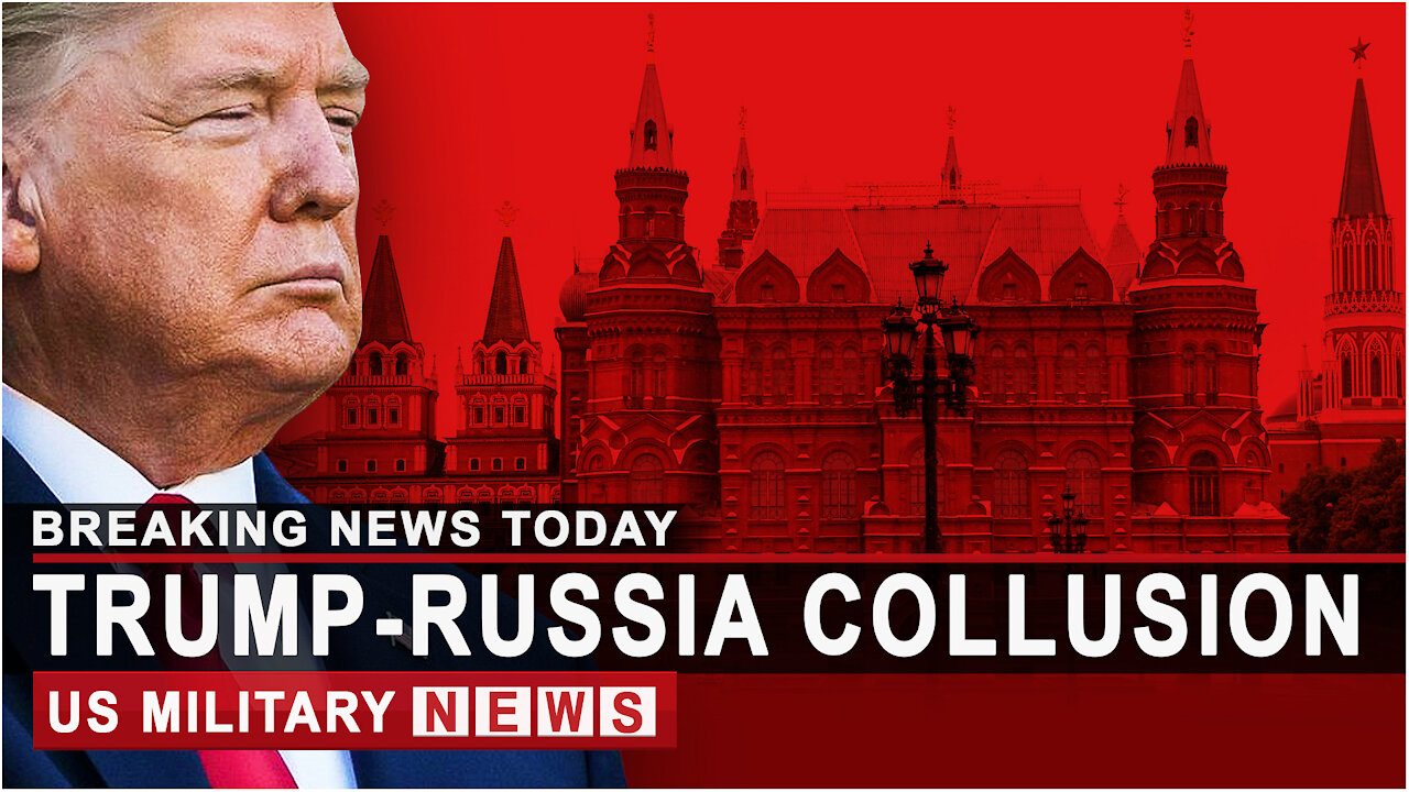 Trump-Russia Collusion Story | BREAKING NEWS