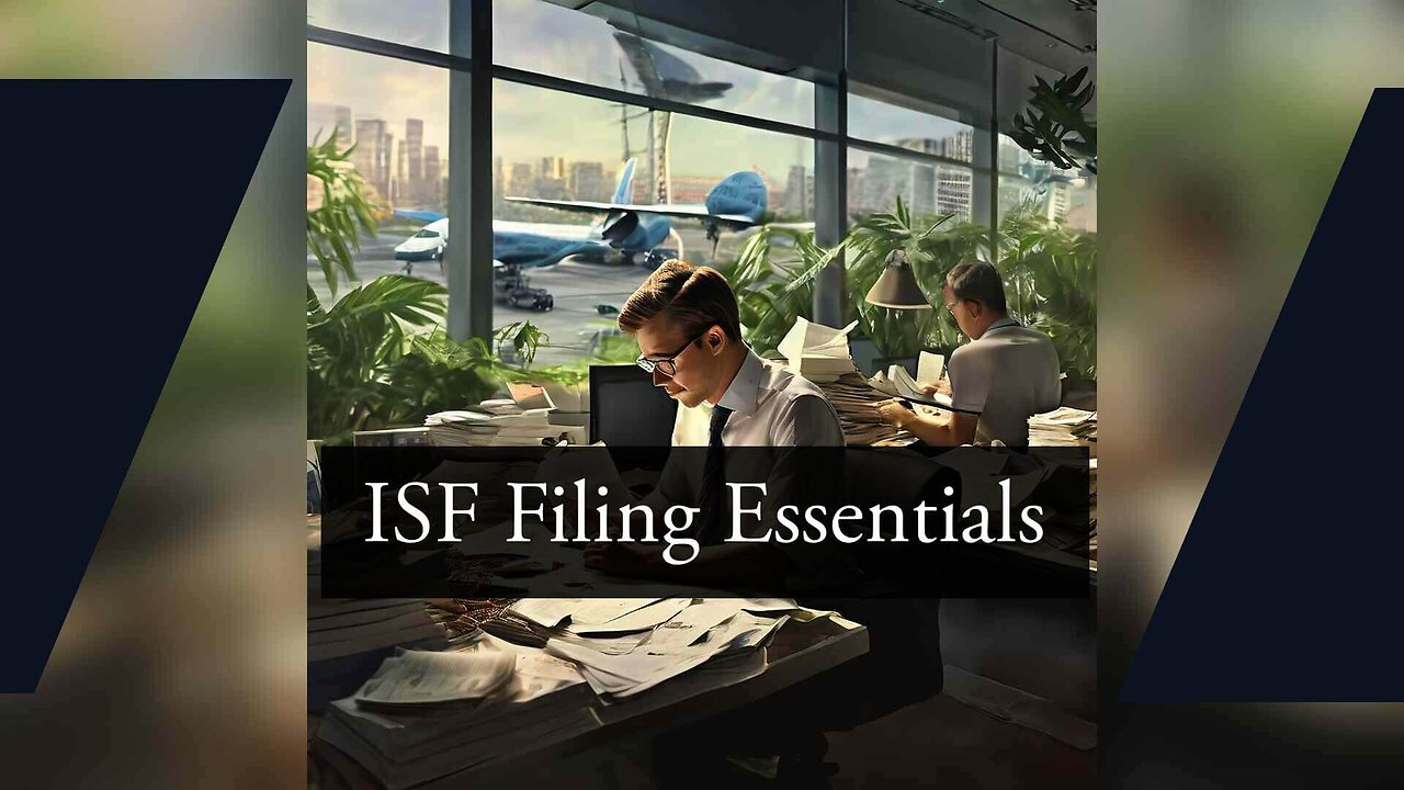 Essential Requirements for Importer Security Filing