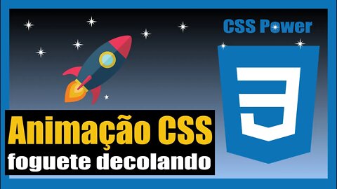 COMO CRIAR UMA CENA ANIMADA USANDO CSS - FOGUETE DECOLANDO