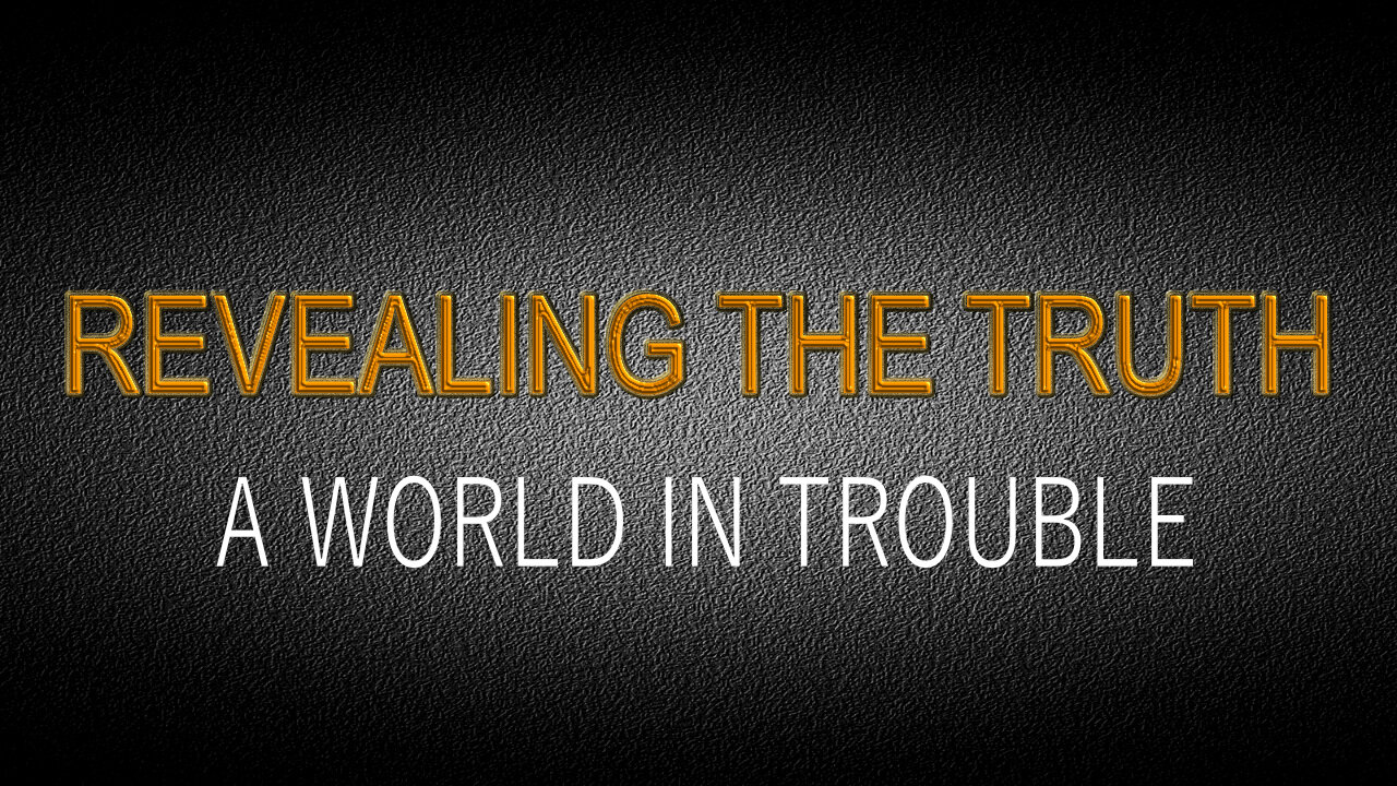 A World In Trouble