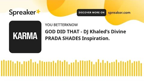 GOD DID THAT - DJ Khaled’s Divine PRADA SHADES Inspiration.