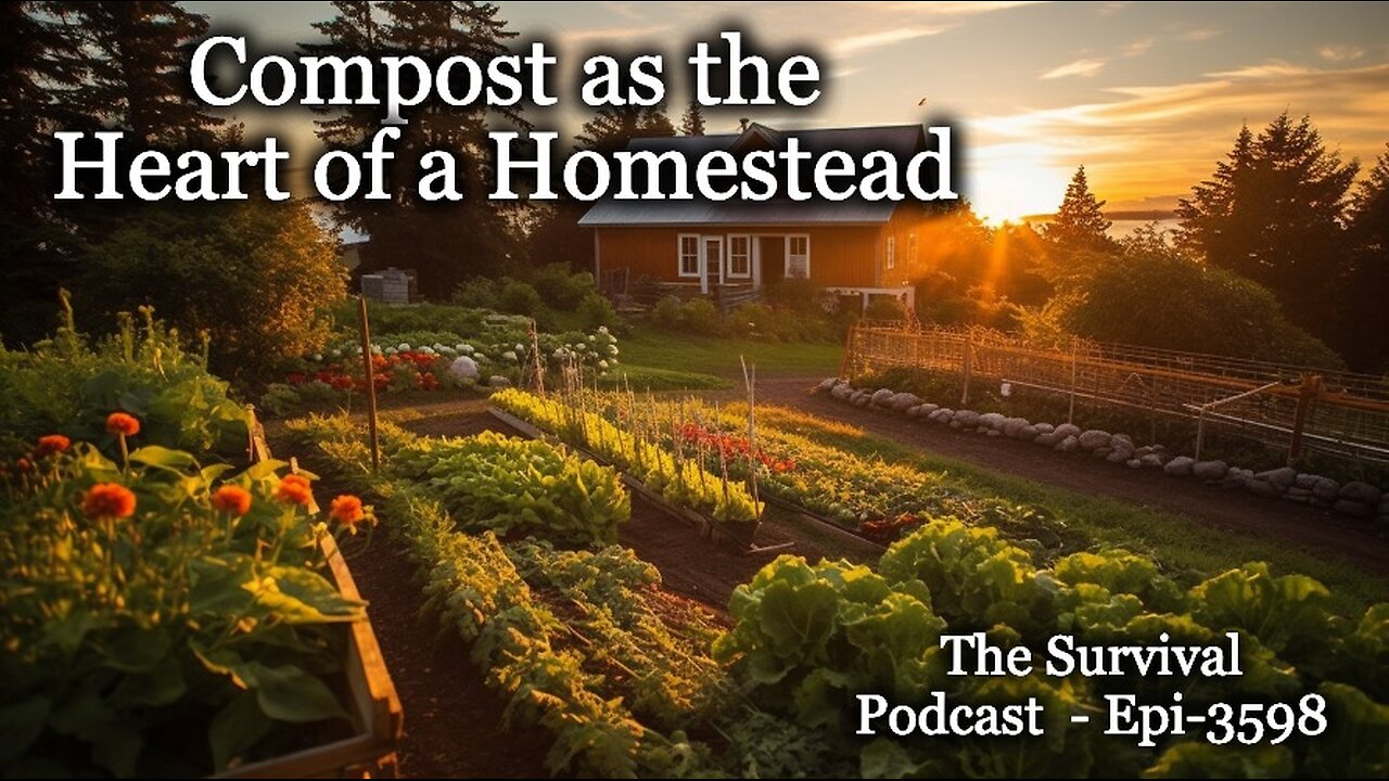 Compost as the Heart of a Homestead - Epi-3598