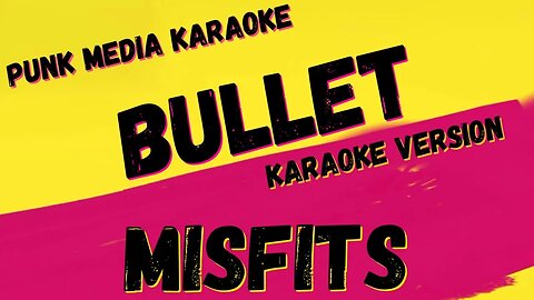 MISFITS ✴ BULLET ✴ KARAOKE INSTRUMENTAL ✴ PMK