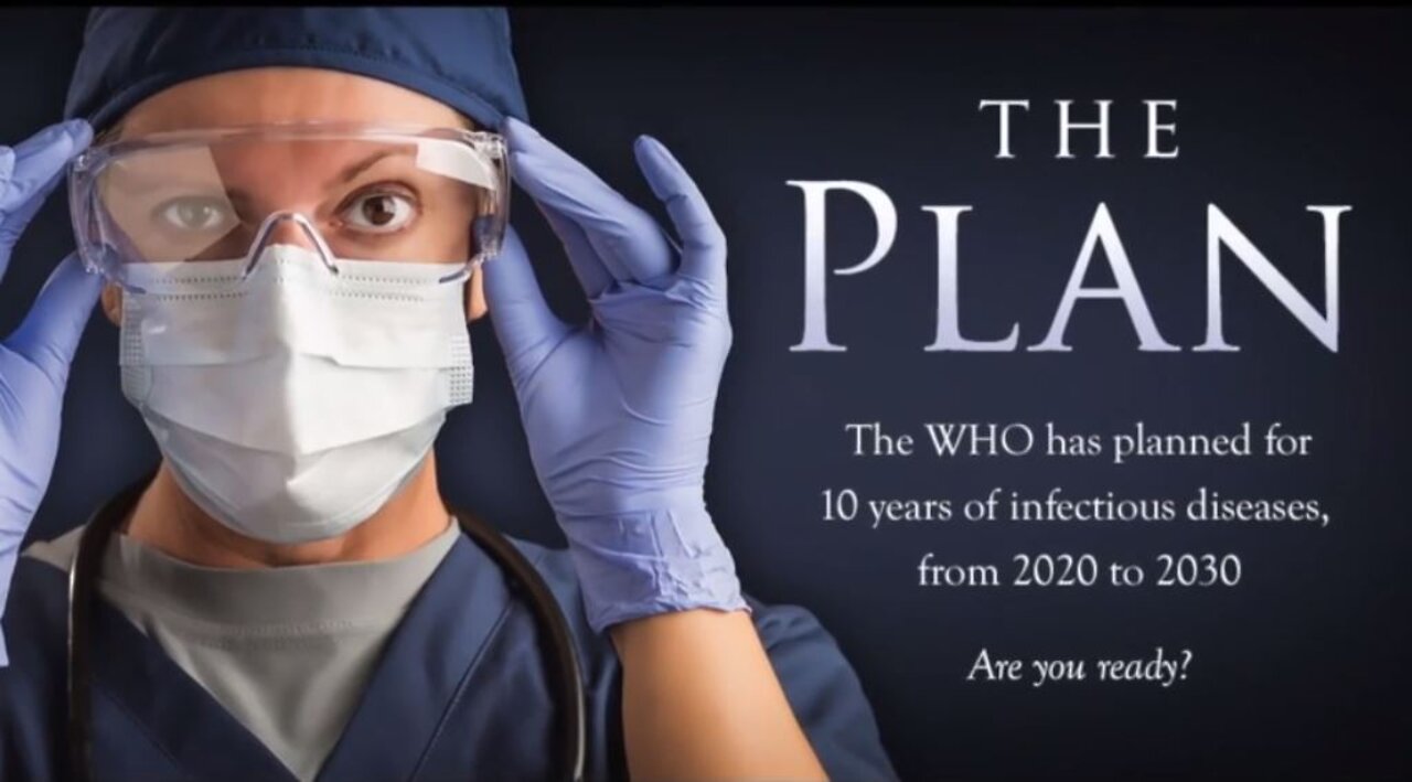 THE PLAN - WHO plans for 10 years of pandemics, from 2020 to 2030