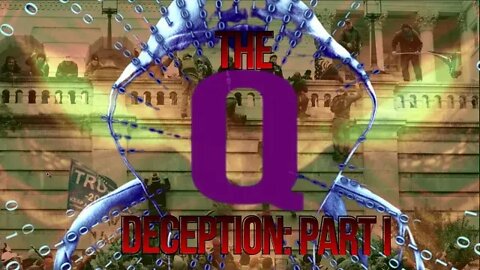 The Q Deception Part 1: Official Trailer