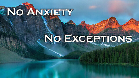 No Anxiety, No Exceptions