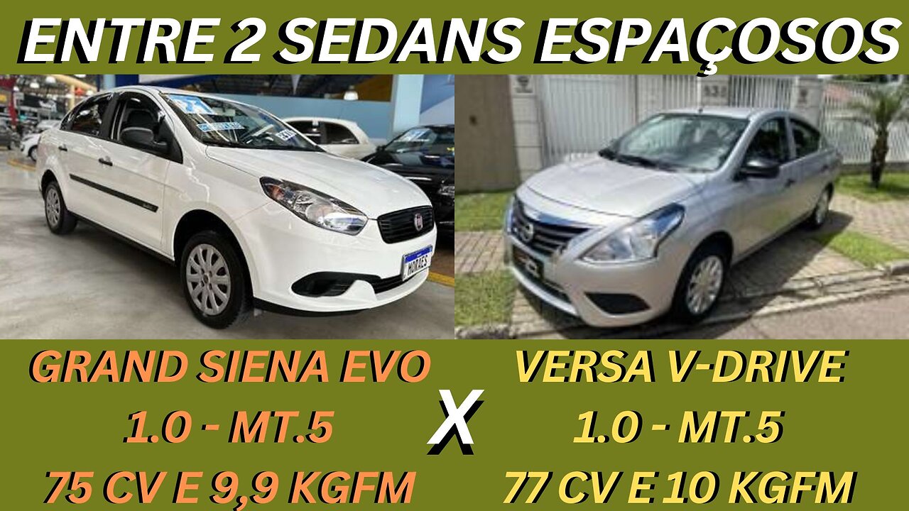 ENTRE 2 CARROS - FIAT GRAN SIENA X NISSAN VERSA - ESPAÇO, AUTONOMIA E O MELHOR CUSTO BENEFICIO