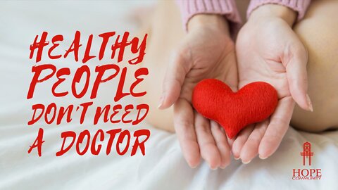 Healthy People Don't Need a Doctor | Moment of Hope | Pastor Brian Lother