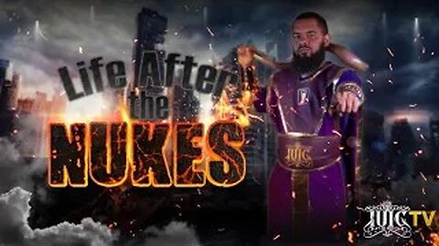 Life After The NUKES