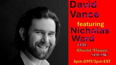 The David Vance Show with Nicholas Ward