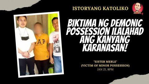 LIVE NOW‼️ ISTORYANG KATOLIKO! Biktima Ng Demonic Possession Ilalahad Ang Kanyang Karanasan!