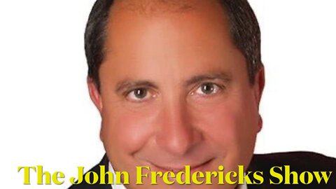 The John Fredericks Radio Show Guest Line Up for July 26,2022