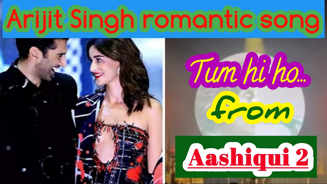 Best of Arijit Singh | Tum hi ho |Aashiqui 2 | Arijit Singh romantic song | Bollywood Hindi song.