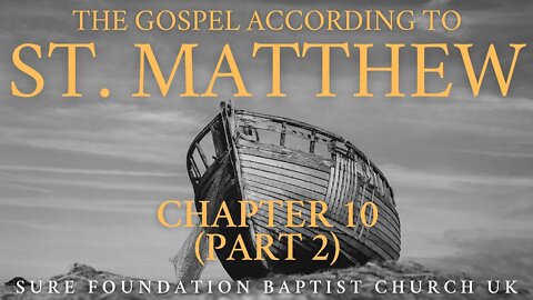 Matthew 10 Part 2 (V24-42) | SFBCUK