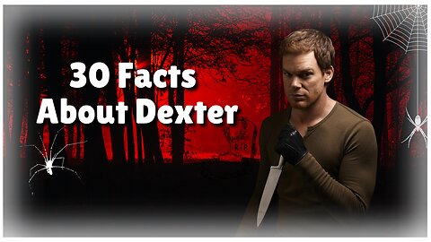 30 Facts You Didn't Know About Dexter