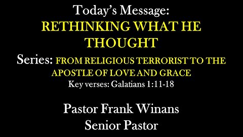 Sunday Service 7/21/2024 - Pastor Frank Winans - Rethinking What He Thought