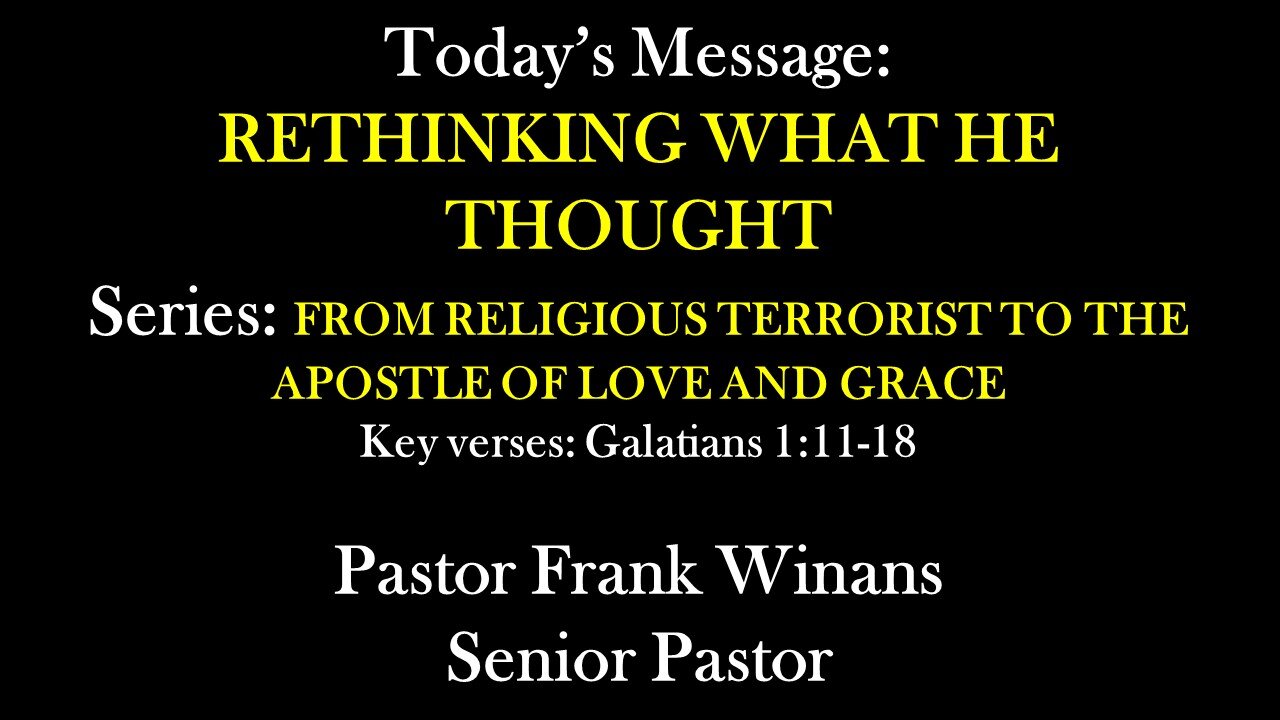 Sunday Service 7/21/2024 - Pastor Frank Winans - Rethinking What He Thought