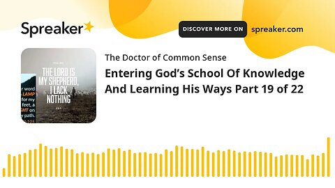 Entering God’s School Of Knowledge And Learning His Ways Part 19 of 22