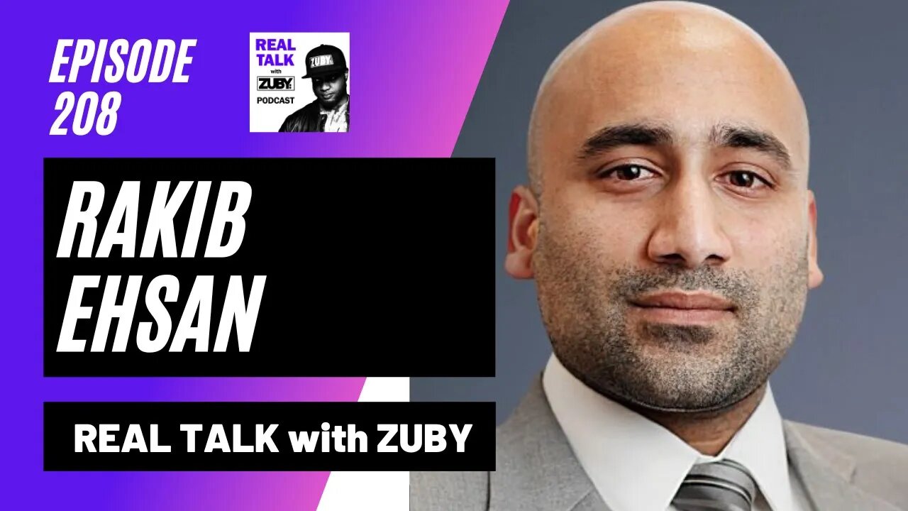 Dr. Rakib Ehsan - Promoting TRUE Diversity | Real Talk with Zuby #208