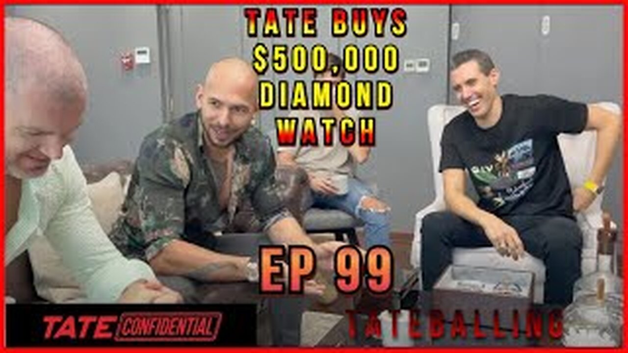 ANDREW TATE BUYS $500,000 WATCH | TATE CONFIDENTIAL | EPISODE 99