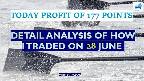 HOW I TRADED ON 28 JUN || TODAY PROFIT OF 177 POINTS || WITH JAY KR. #nifty #niftytrading #banknifty