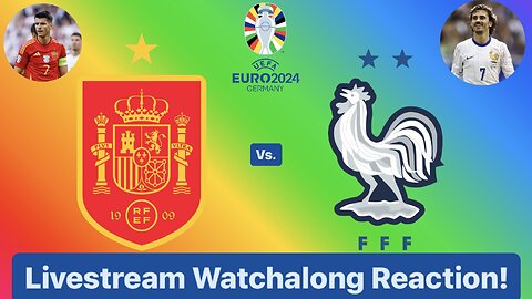Spain Vs. France UEFA Euro 2024 Semifinals Livestream Watchalong Reaction