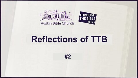 Through the Bible 2022 (Reflections #2)