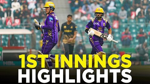 HBL PSL 9 | Match 02 | 1st Innings Highlights | Quetta Gladiators vs Peshawar Zalmi