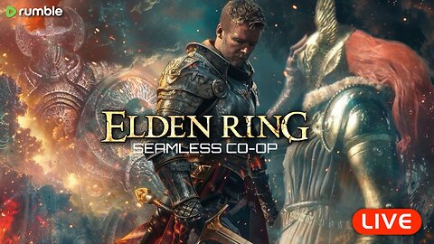 🔴LIVE - Elden Ring SEAMLESS Co-Op Mod w/ Razeo and VapinGamers
