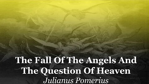 The Fall Of The Angels And The Question Of Heaven | Julianus Pomerius