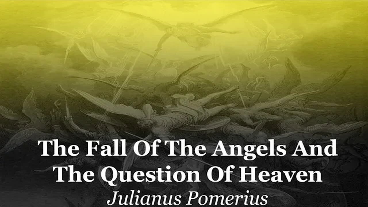 The Fall Of The Angels And The Question Of Heaven | Julianus Pomerius