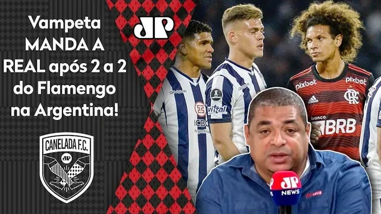 "Ó, EU VOU FALAR: o Flamengo DESANDOU quando o..." Vampeta MANDA A REAL após 2 a 2 na Argentina!