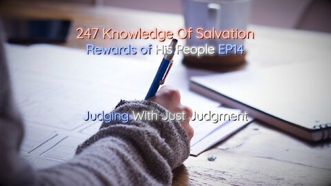 247 Knowledge Of Salvation - Rewards of His People EP14 - Judging With Just Judgment