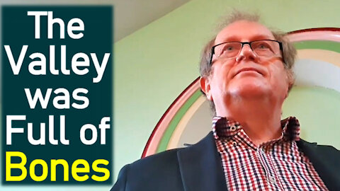 Can these Dry Bones Live? - Dr. David Mackereth Preaches in Wales