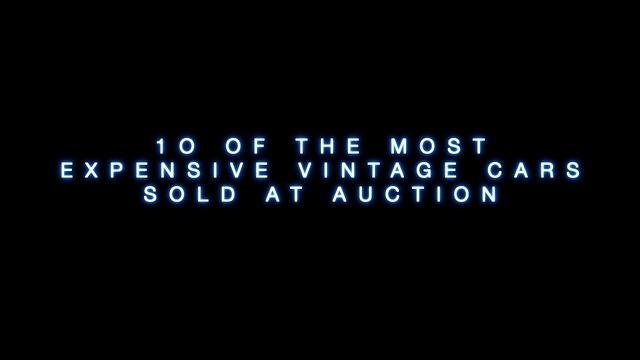 10 Most Expensive Cars Sold At Auction