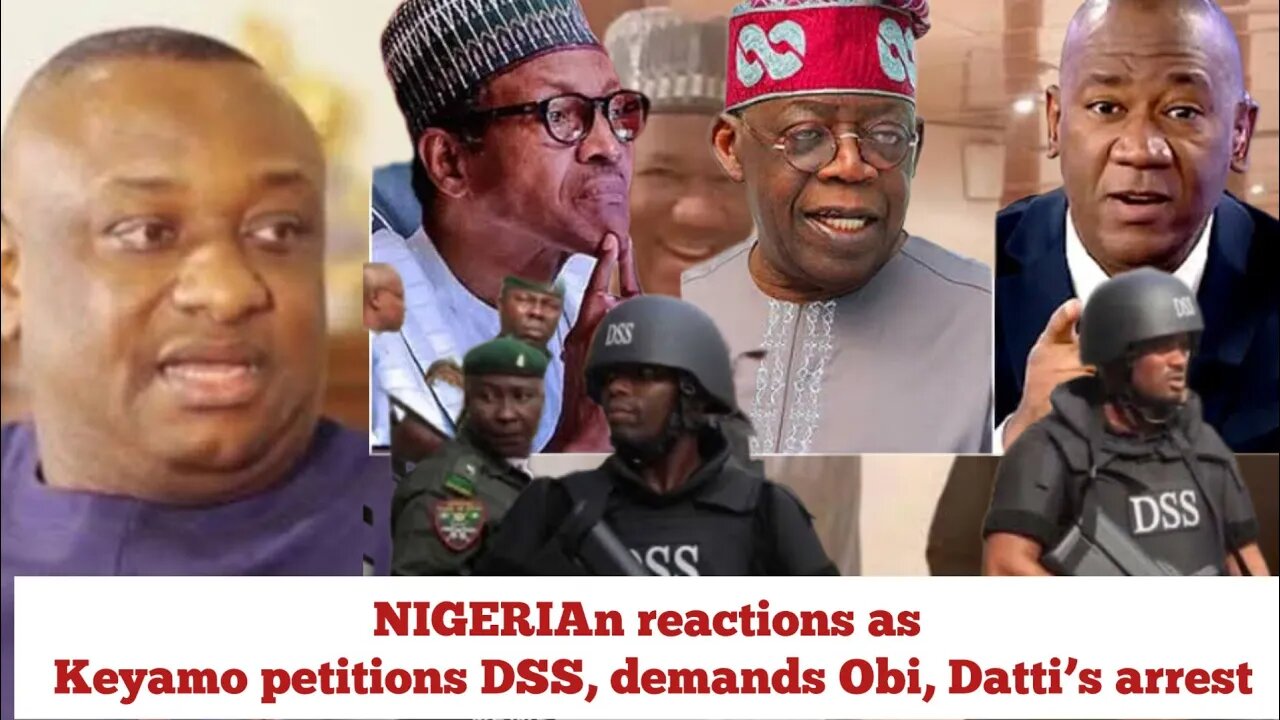 Nigerians reactions as Keyamo petitions DSS, demands Obi, Datti’s arrest