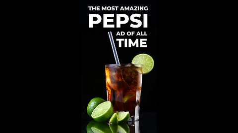 The Most Amazing Pepsi Ad of all Time