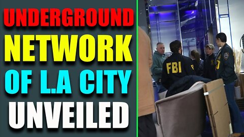 UNDERGROUND NETWORK OF LA CITY UNVEILED! MAY 13, 2022 - TRUMP NEWS