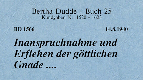 BD 1566 - INANSPRUCHNAHME UND ERFLEHEN DER GÖTTLICHEN GNADE ....