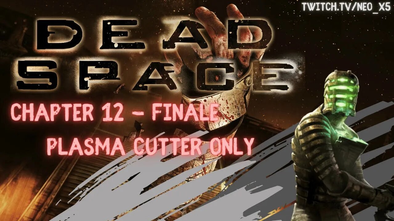 Let's Play: Dead Space (X360) - Chapter 12 - Plasma Cutter Only